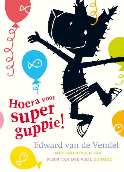 Hoera voor Superguppie! - Edward van de Vendel (ISBN 9789045110899)