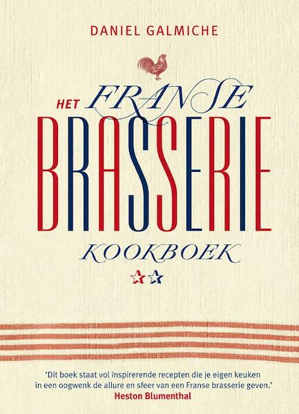 Brasserie - Daniel Galmiche (ISBN 9789021550879)