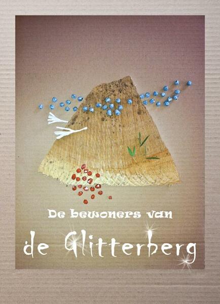 De bewoners van de Glitterberg 1 - Jacqueline Kok (ISBN 9789081957229)