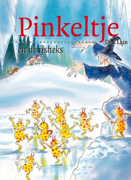 Pinkeltje en de ijsheks - Dick Laan (ISBN 9789047509752)