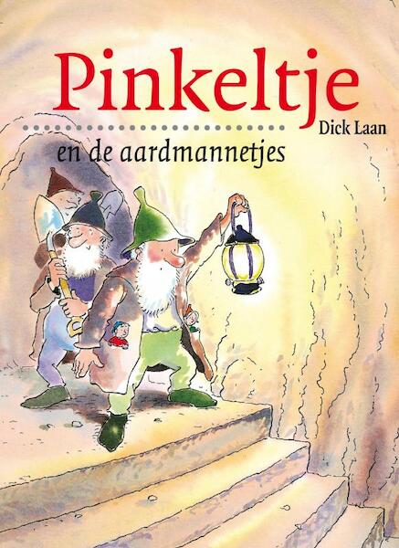 Pinkeltje en de aardmannetjes - Dick Laan (ISBN 9789047512905)