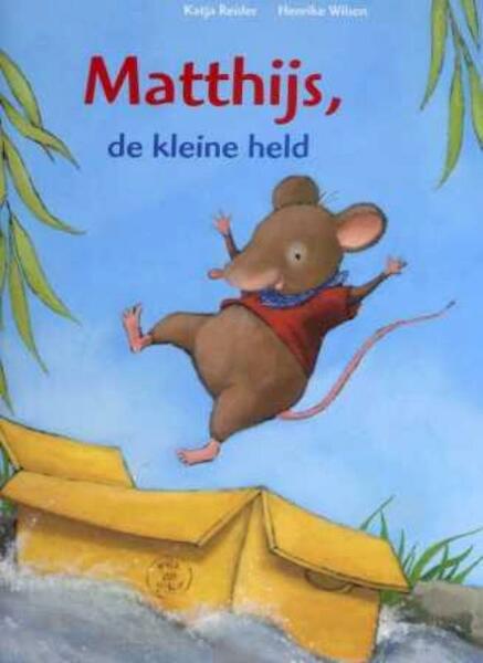 Matthijs, de kleine held - Katja Reider (ISBN 9789053418062)