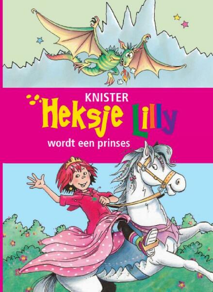Heksje Lilly wordt een prinses - KNISTER (ISBN 9789020683219)