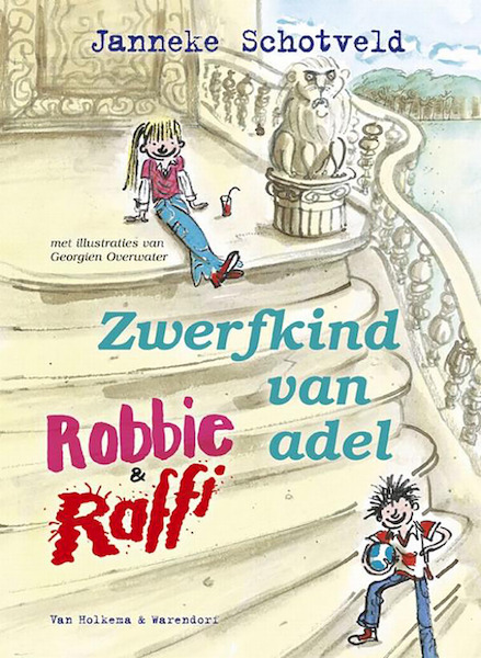 Robbie en Raffi zwerfkind van adel - Janneke Schotveld (ISBN 9789000301942)