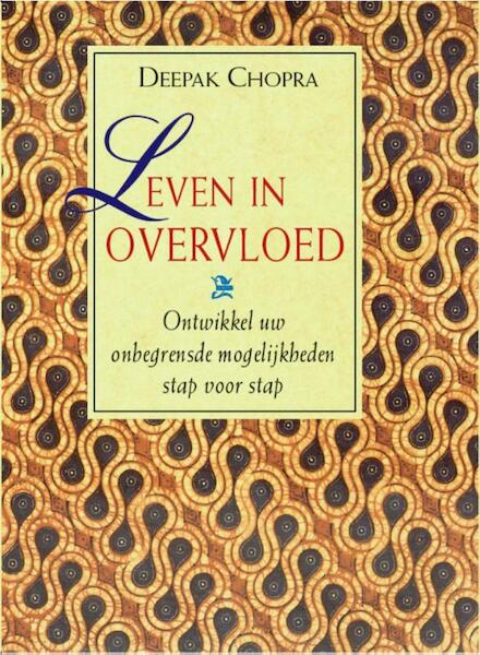 Leven in overvloed - Deepak Chopra (ISBN 9789023012832)