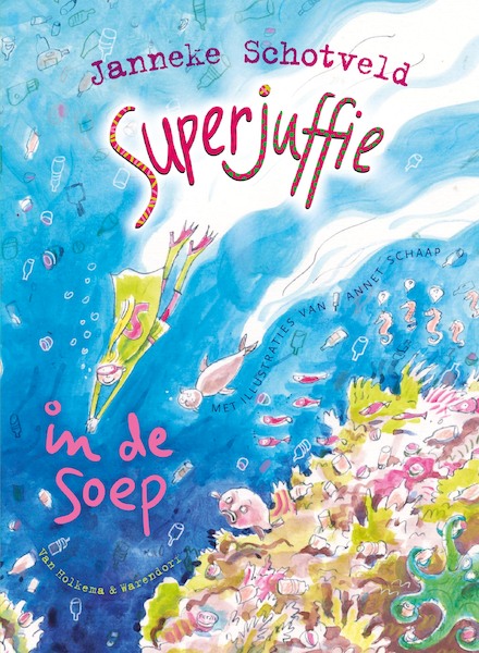 Superjuffie in de soep - Janneke Schotveld (ISBN 9789000333301)