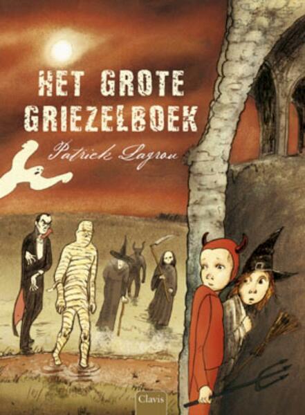 Het grote griezelboek - Patrick Lagrou (ISBN 9789044809183)