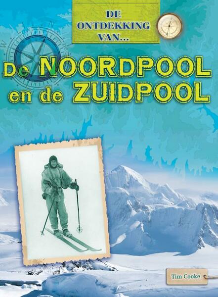 De Noordpool en de Zuidpool - Tim Cooke (ISBN 9789461759511)