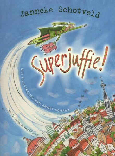 Superjuffie - Janneke Schotveld (ISBN 9789000346776)