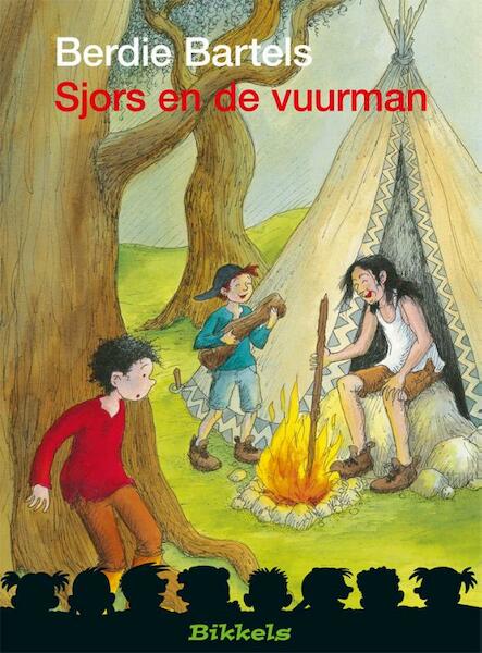 Sjors en de vuurman - Berdie Bartels (ISBN 9789027672261)