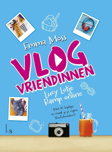 Vlogvriendinnen - 1 Lucy Lotje - Ramp online - Emma Moss (ISBN 9789024578573)