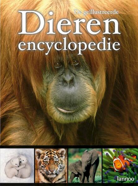 De geillustreerde dierenencyclopedie - (ISBN 9789020983456)