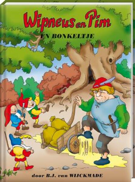 Wipneus en Pim en Bonkeltje - B.J. van Wijckmade (ISBN 9789461445414)