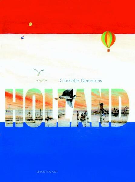 Holland and A thousand things about Holland - Charlotte Dematons, Jesse Goossens (ISBN 9781935954330)