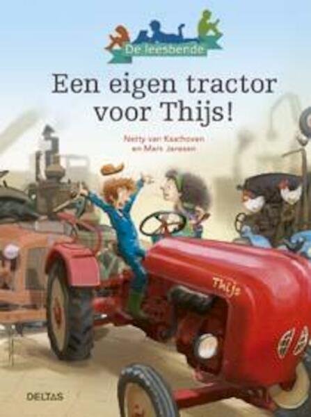 Een eigen tractor voor Thijs! - Netty van Kaathoven (ISBN 9789044740011)