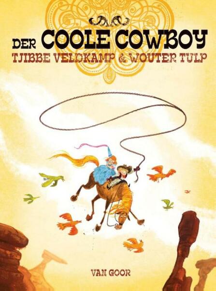 Der coole cowboy - Tjibbe Veldkamp (ISBN 9789000328178)