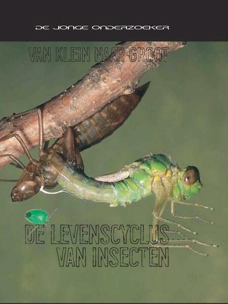 De levenscyclus van insecten - Richard Spilsbury, Louise Spilsbury (ISBN 9789055660452)