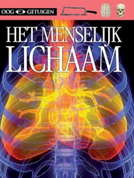 Het menselijk lichaam - (ISBN 9789089419668)