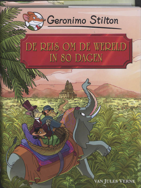De reis om de wereld in 80 dagen - Geronimo Stilton, Jules Verne (ISBN 9789085920854)