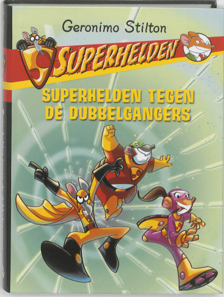 Superhelden tegen de dubbelgangers (4) - Geronimo Stilton (ISBN 9789085921585)