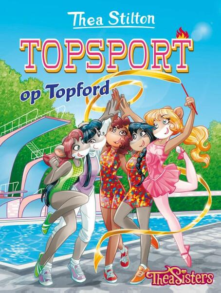 Topsport op topford/onrust op de manege 16!7 gratis poëziealbum - Thea Stilton (ISBN 9789085923572)