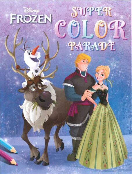 Disney super color parade frozen - (ISBN 9789044741919)
