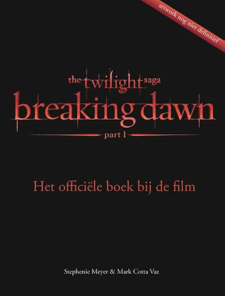 Breaking Dawn - Stephenie Meyer, Mark Cotta Vaz (ISBN 9789000303977)