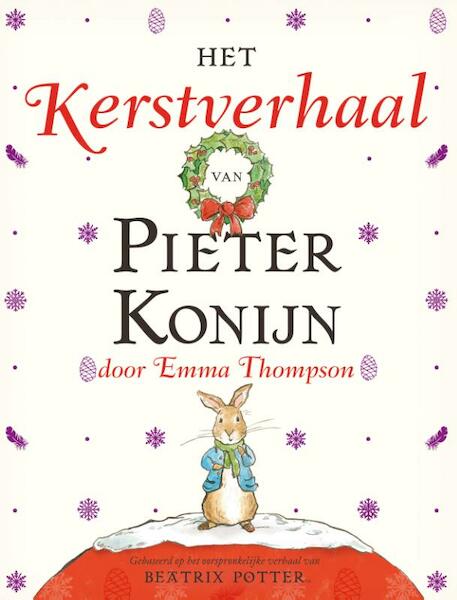 Het kerstverhaal van Pieter Konijn - Emma Thompson (ISBN 9789021672274)
