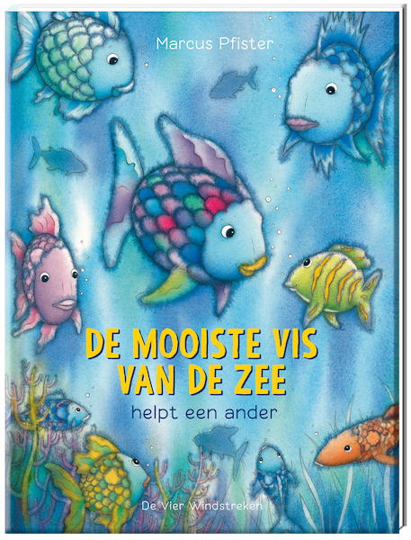 De mooiste vis van de zee helpt een ander - Marcus Pfister (ISBN 9789055791026)