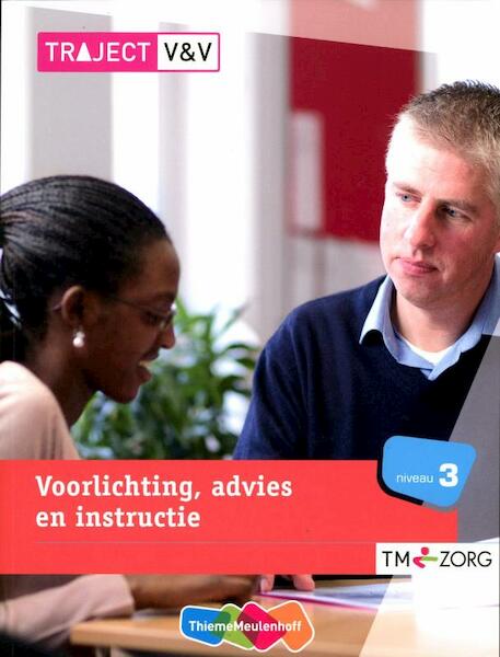 Voorlichting, advies en instructie niveau 3 - A. van Prooijen-de Jong (ISBN 9789006924961)