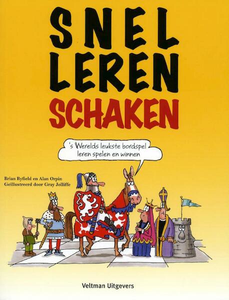 Snel leren schaken - Brain Byfield, Brian Byfield, Alan Orpin (ISBN 9789048303854)