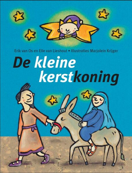 De kleine kerstkoning - Erik van Os, Ted van Lieshout (ISBN 9789025747916)