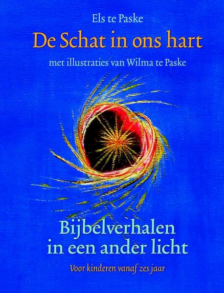 De Schat in ons hart - Els te Paske (ISBN 9789491748011)