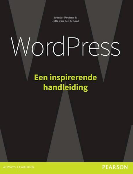 Wordpress - Wouter Postma, Jelle van der Schoot (ISBN 9789043030731)