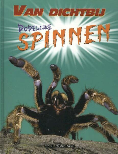 Dodelijke spinnen - Paul Harrison (ISBN 9789055665150)