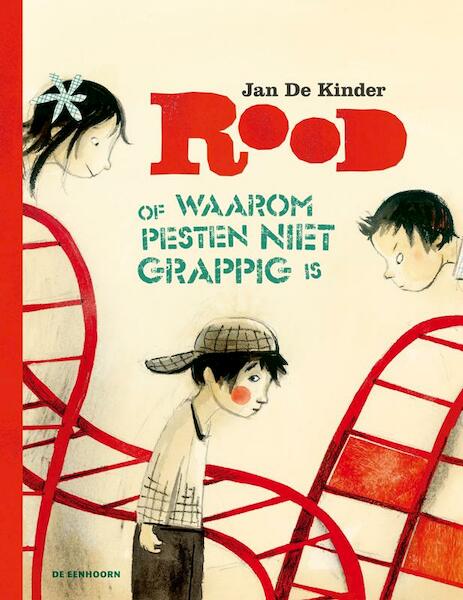Rood, of waarom pesten niet grappig is - Jan De Kinder (ISBN 9789058388483)