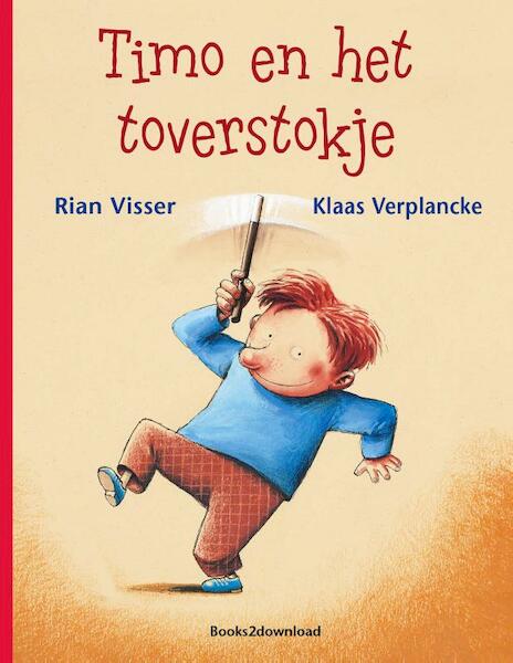 Timo en het toverstokje - Rian Visser (ISBN 9789491647086)