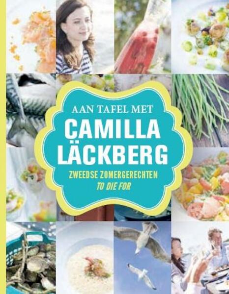 Aan tafel met Camilla Lackberg - Camilla Lackberg, Christian Hellberg (ISBN 9789021554389)