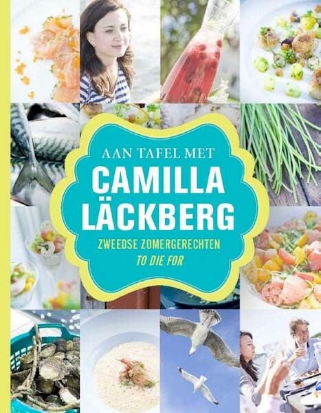 Aan tafel met Camilla Lackberg - Camilla Läckberg, Christian Hellberg (ISBN 9789021555102)