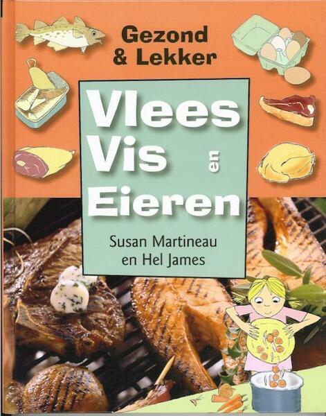 Vlees, vis en eieren - Susan Martineau, Hel James (ISBN 9789055662562)