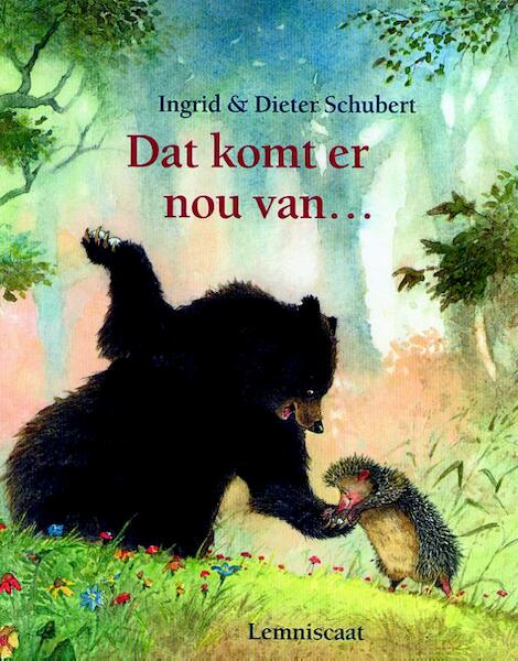 Dat komt er nou van... - Ingrid Schubert, Dieter&Ingrid Schubert (ISBN 9789056371944)