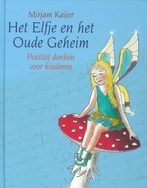 Het Elfje en het Oude Geheim - Mirjam Kaijer (ISBN 9789078776055)