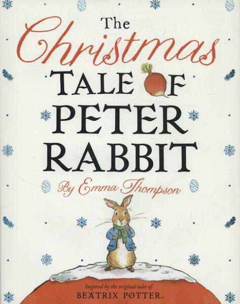The Christmas Tale of Peter Rabbit - Emma Thompson (ISBN 9780723271154)