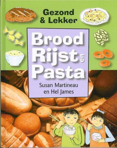 Brood, rijst & pasta - Susan Martineau, Hel James (ISBN 9789055662531)