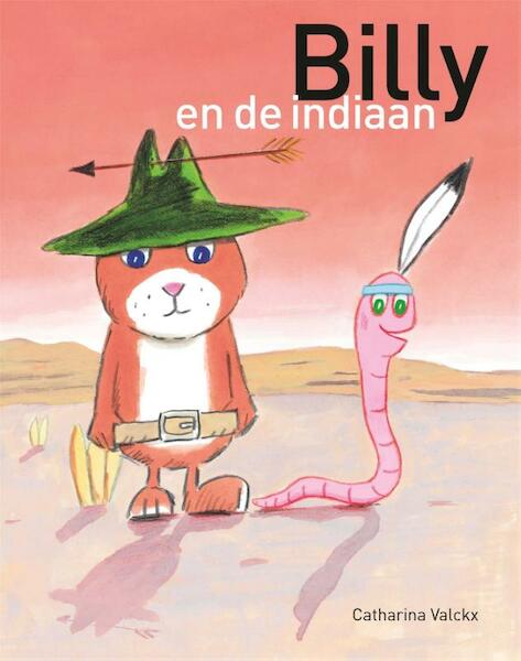 Billy en de indiaan - Catharina Valckx (ISBN 9789025752750)