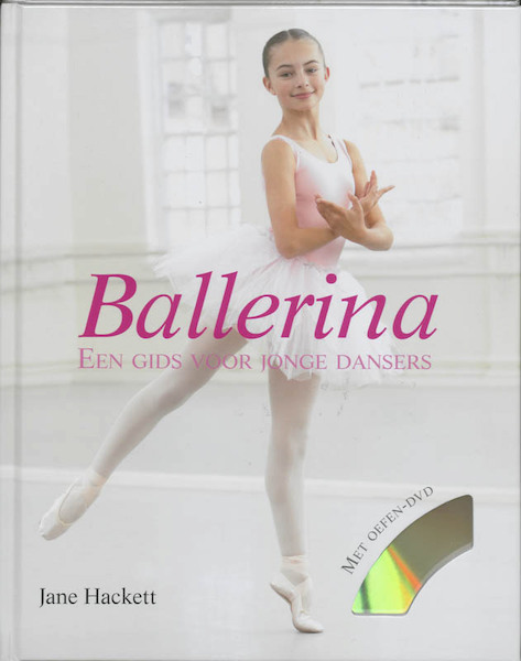 Ballerina - een gids voor jonge dansers - J. Hackett (ISBN 9789025744373)