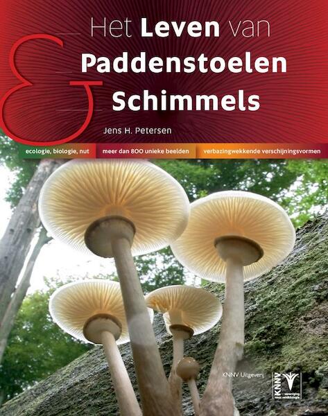 Het leven van paddenstoelen en schimmels - Jens H. Petersen (ISBN 9789050114530)