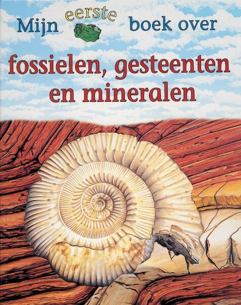 Mijn eerste boek over fossielen, gesteenten en mineralen - C. Pellant (ISBN 9789025732509)
