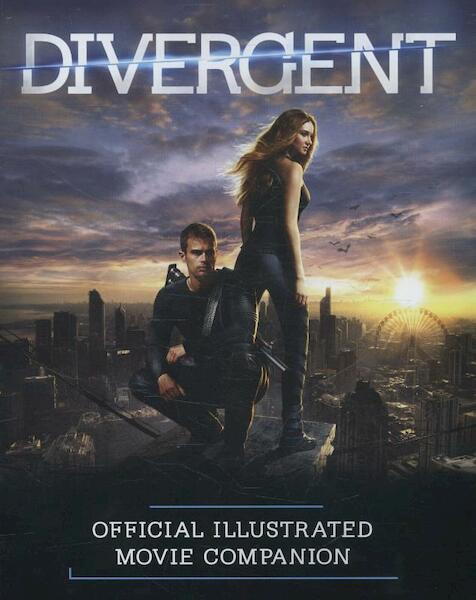 The Divergent Official Illustrated Movie Companion - Kate Egan (ISBN 9780062315625)