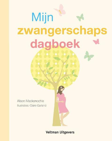 Mijn zwangerschapsdagboek - Alison Mackonochie (ISBN 9789048302352)